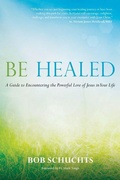 Cover: Be Healed - Ave Maria Press