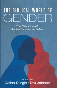 Enlarge image Cover: The Biblical World of Gender - Cascade Books