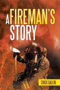Cover: A Fireman's Story - Archway Publishing