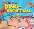 Cover: My First Dino-Basketball - Carolrhoda