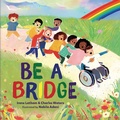 Cover: Be a Bridge - Carolrhoda