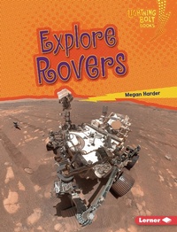 Enlarge image Cover: Explore Rovers - Lerner Publications Co ,U.S.