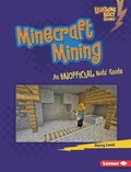 Cover: Minecraft Mining - Lerner Publications Co ,U.S.