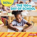 Cover: The 100th Day of School - Lerner Publications Co ,U.S.