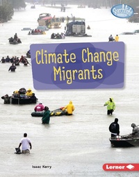 Enlarge image Cover: Climate Change Migrants - Lerner Publications Co ,U.S.