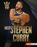 Cover: Meet Stephen Curry - Lerner Publications Co ,U.S.