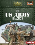 Cover: The US Army in Action - Lerner Publications Co ,U.S.
