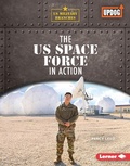 Cover: The US Space Force in Action - Lerner Publications Co ,U.S.
