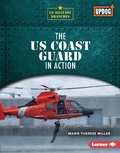 Cover: The US Coast Guard in Action - Lerner Publications Co ,U.S.