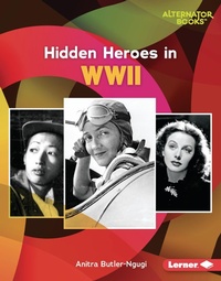 Abbildung von: Hidden Heroes in WWII - Lerner Publications Co ,U.S.