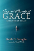 Cover: Super-Abundant Grace - Wipf & Stock Publishers