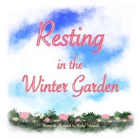 Abbildung von: Resting In The Winter Garden - Library and Archives Canada