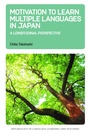 Cover: Motivation to Learn Multiple Languages in Japan - Multilingual Matters