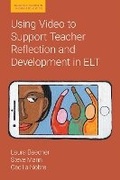 Cover: Using Video to Support Teacher Reflection and Development in ELT - Equinox Publishing Ltd
