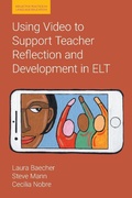 Cover: Using Video to Support Teacher Reflection and Development in ELT - Equinox Publishing Ltd