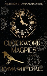 Enlarge image Cover: Clockwork Magpies - Northodox Press