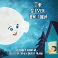 Cover: The Silver Balloon - 2 Z Press LLC