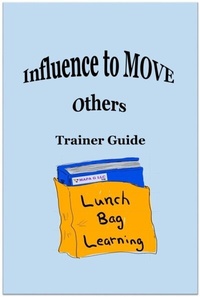 Abbildung von: Influence to MOVE Others Trainer Guide - MAPA G LLC