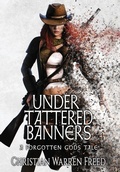 Cover: Under Tattered Banners - Warfighter Books