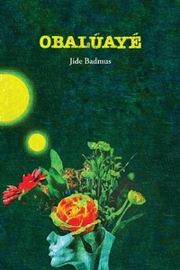 Abbildung von: Obaluaye - FlowerSong Press