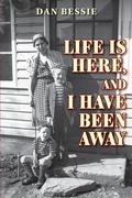 Cover: Life Is Here, and I Have Been Away - Belle Isle Books