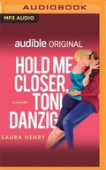Cover: Hold Me Closer, Toni Danzig - Audible Studios on Brilliance