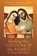 Cover: Healing the Culture and the Family According to John Paul II - Arouca Press