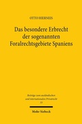 Abbildung von: Das besondere Erbrecht der sogenannten Foralrechtsgebiete Spaniens - Mohr Siebeck