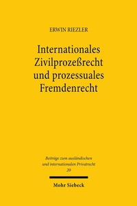 Abbildung von: Internationales Zivilprozessrecht und prozessuales Fremdenrecht - Mohr Siebeck