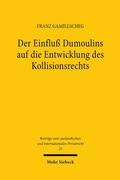 Abbildung von: Der Einfluss Dumoulins auf die Entwicklung des Kollisionsrechts - Mohr Siebeck