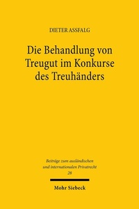 Abbildung von: Die Behandlung von Treugut im Konkurse des Treuhaenders - Mohr Siebeck