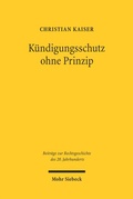 Cover: K&uuml;ndigungsschutz ohne Prinzip - Mohr Siebeck