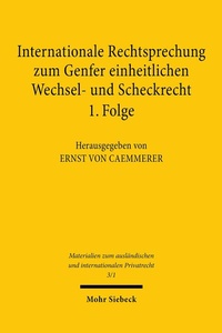 Abbildung von: Internationale Rechtsprechung zum Genfer einheitlichen Wechsel- und Scheckrecht - Mohr Siebeck
