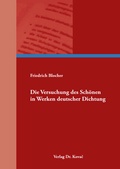 Cover: Die Versuchung des Sch&ouml;nen in Werken deutscher Dichtung - Kovac, Dr. Verlag