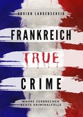 Cover: Frankreich True Crime - tolino media