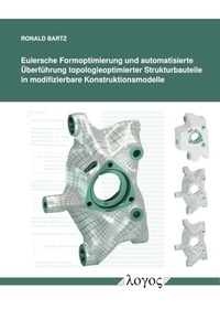 Abbildung von: Eulersche Formoptimierung und automatisierte Überführung topologieoptimierter Strukturbauteile inmodifizierbare Konstruktionsmodelle - Logos Berlin