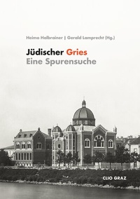 Enlarge image Cover: Jüdischer Gries - CLIO Verein f. Geschichts- & Bildungsarbeit