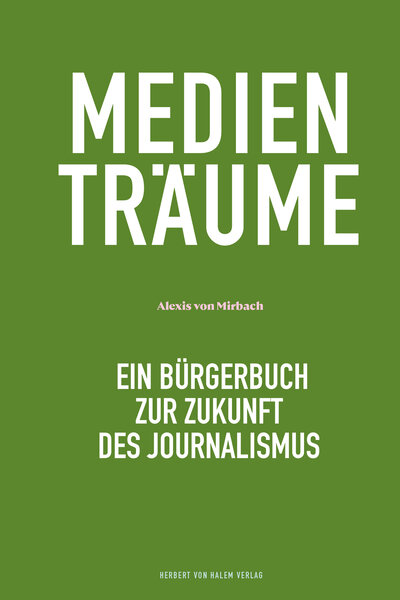 Abbildung von: Medienträume - Herbert von Halem Verlag