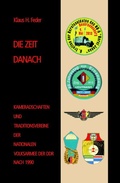 Cover: DIE ZEIT DANACH - Kameradschaften und Traditionsvereine der NVA der DDR nach 1990 - Weber, Sascha