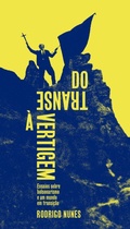 Cover: Do transe &agrave; vertigem - Ubu Editora