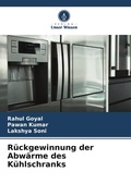 Cover: R&uuml;ckgewinnung der Abw&auml;rme des K&uuml;hlschranks - Verlag Unser Wissen