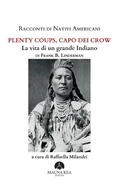 Cover: Racconti di Nativi Americani:  Plenty Coups, Capo dei Crow - Mauna Kea Edizioni