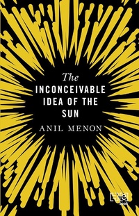 Enlarge image Cover: The Inconceivable Idea of the Sun - Hachette India