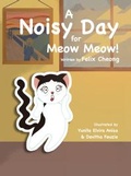 Cover: Noisy Day for Meow Meow - Marshall Cavendish International