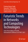 Cover: Futuristic Trends in Networks and Computing Technologies - Springer
