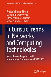 Enlarge image Cover: Futuristic Trends in Networks and Computing Technologies - Springer