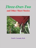 Cover: Three-Over-Two and Other Short Stories - Paul R. Yarnold, Ph.D.