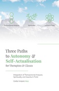 Cover: Three Paths to Autonomy and Self-Actualisation - Linda Gregory