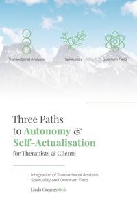 Enlarge image Cover: Three Paths to Autonomy and Self-Actualisation - Linda Gregory
