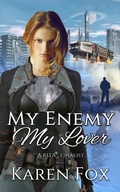 Cover: My Enemy, My Lover (Scanner Universe, #1) - KAREN FOX